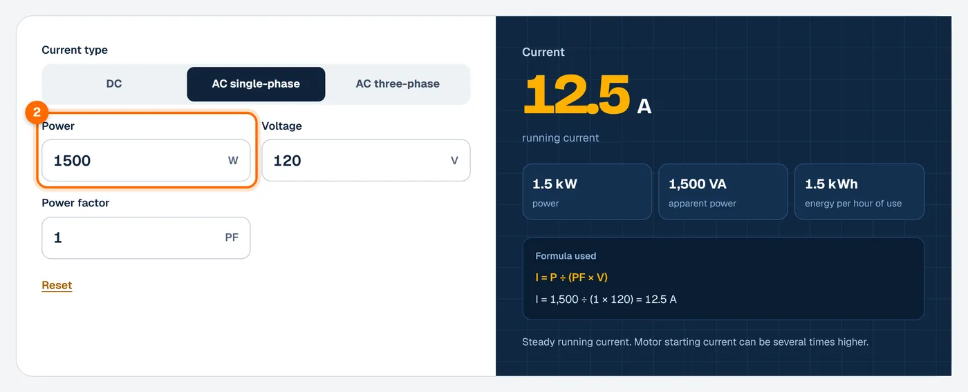 Step 2: enter the power in watts in the watts to amps calculator